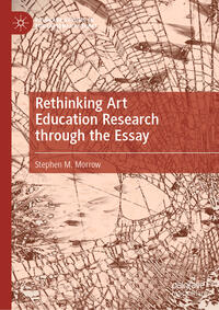 Vorderes Coverbild Rethinking Art Education Research through the Essay