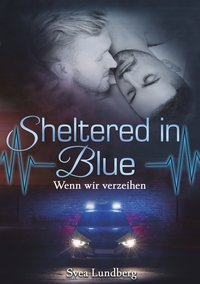 Vorderes Coverbild Sheltered in blue: Wenn wir verzeihen