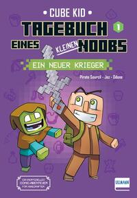 Vorderes Coverbild Tagebuch eines kleinen Noobs– Bd. 1 – Ein neuer Krieger