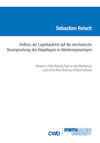 Vorderes Coverbild EINFLUSS DER LAGERBAUFORM AUF DIE MECHANISCHE BEANSPRUCHUNG DES HAUPTLAGERS IN WINDENERGIEANLAGEN