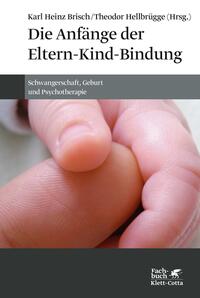 Vorderes Coverbild Die Anfänge der Eltern-Kind-Bindung