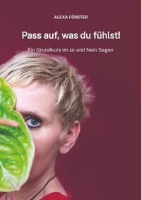 Vorderes Coverbild Pass auf, was du fühlst!
