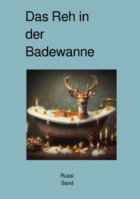 Vorderes Coverbild Das Reh in der Badewanne