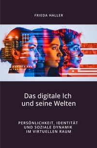 Vorderes Coverbild Das digitale Ich und seine Welten