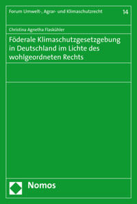 Vorderes Coverbild Föderale Klimaschutzgesetzgebung in Deutschland im Lichte des wohlgeordneten Rechts