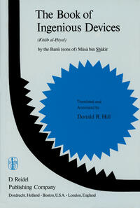 Vorderes Coverbild The Book of Ingenious Devices / Kitáb al-?iyal