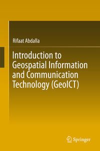 Vorderes Coverbild Introduction to Geospatial Information and Communication Technology (GeoICT)