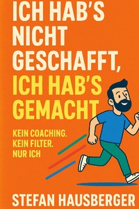 Vorderes Coverbild Ich hab's nicht geschafft, ich hab's gemacht