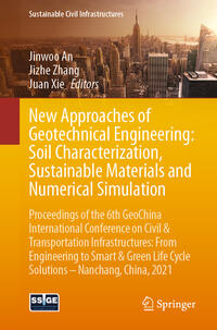 Vorderes Coverbild New Approaches of Geotechnical Engineering: Soil Characterization, Sustainable Materials and Numerical Simulation