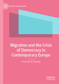 Vorderes Coverbild Migration and the Crisis of Democracy in Contemporary Europe