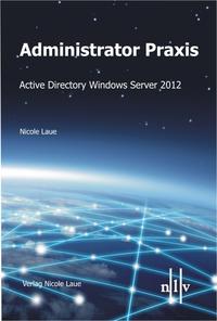Vorderes Coverbild Administrator Praxis Active Directory Windows Server 2012