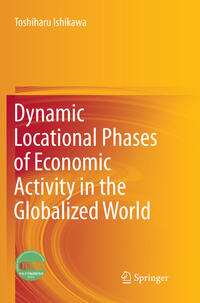 Vorderes Coverbild Dynamic Locational Phases of Economic Activity in the Globalized World