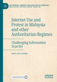 Vorderes Coverbild Internet Use and Protest in Malaysia and other Authoritarian Regimes