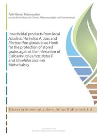 Vorderes Coverbild Insecticidal products from local Azadirachta indica A. Juss and Plectranthus glandulosus Hook for the protection of stored grains against the infestation of Callosobruchus maculatus F. and Sitophilus zeamais Motschulsky