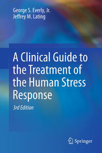 Vorderes Coverbild A Clinical Guide to the Treatment of the Human Stress Response