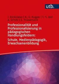 Vorderes Coverbild Professionalität und Professionalisierung in pädagogischen Handlungsfeldern: Schule, Medienpädagogik, Erwachsenenbildung