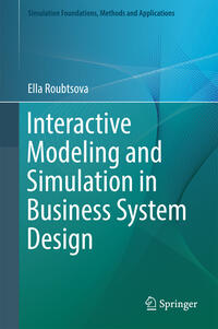 Vorderes Coverbild Interactive Modeling and Simulation in Business System Design