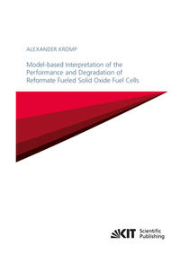 Vorderes Coverbild Model-based Interpretation of the Performance and Degradation of Reformate Fueled Solid Oxide Fuel Cells