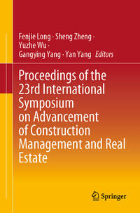 Vorderes Coverbild Proceedings of the 23rd International Symposium on Advancement of Construction Management and Real Estate