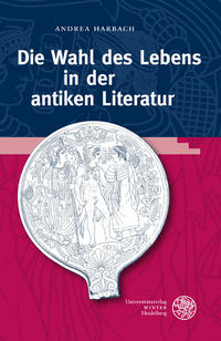 Vorderes Coverbild Die Wahl des Lebens in der antiken Literatur
