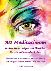 Vorderes Coverbild 30 Meditationen zu den Wesenszügen des Menschen für ein entspanntes Leben
