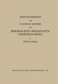Vorderes Coverbild Festschrift zum 10 Jährigen Bestehen der Bremischen Heilstätte Niedersachsen in Mölln (Lbg.)