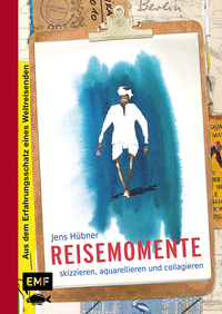 Vorderes Coverbild Reisemomente skizzieren, aquarellieren und collagieren