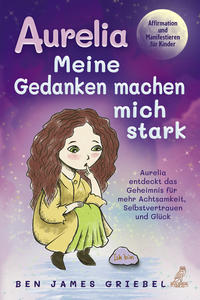 Vorderes Coverbild Aurelia - Meine Gedanken machen mich stark