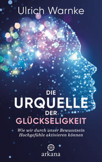 Vorderes Coverbild Die Urquelle der Glückseligkeit