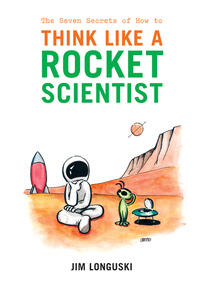 Vorderes Coverbild The Seven Secrets of How to Think Like a Rocket Scientist