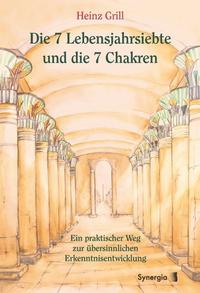 Vorderes Coverbild Die 7 Lebensjahrsiebte und die 7 Chakren