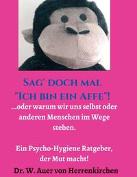 Vorderes Coverbild Sag' doch mal "Ich bin ein Affe"!