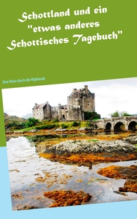 Vorderes Coverbild Schottland und ein "etwas anderes Schottisches Tagebuch"