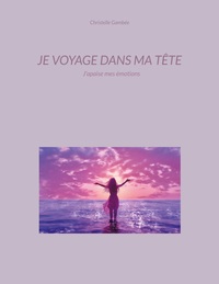 Vorderes Coverbild Je voyage dans ma tête