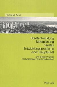 Vorderes Coverbild Stadtentwicklung – Stadtplanung – «Favelas»- Entwicklungsprobleme einer Hauptstadt