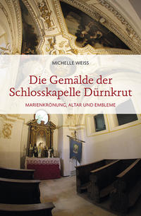 Vorderes Coverbild Die Gemälde der Schlosskapelle Dürnkrut