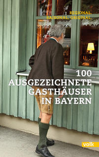 Vorderes Coverbild 100 ausgezeichnete Gasthäuser in Bayern