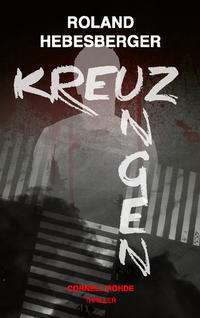 Vorderes Coverbild Kreuzungen - Cornell Rohde
