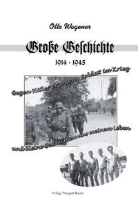 Vorderes Coverbild Große Geschichte 1914 - 1945 und kleine Geschichten aus meinem Leben