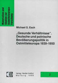 Vorderes Coverbild "Gesunde Verhältnisse". Deutsche und polnische Bevölkerungspolitik in Ostmitteleuropa 1939-1950