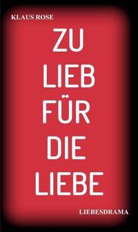 Vorderes Coverbild ZU LIEB FÜR DIE LIEBE