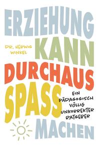 Vorderes Coverbild Erziehung kann durchaus Spaß machen