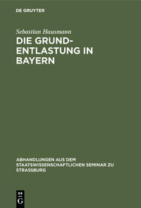 Vorderes Coverbild Die Grund-Entlastung in Bayern