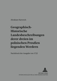 Vorderes Coverbild Geographisch-historische Landesbeschreibung deren dreyen im Pohlnischen Preußen liegenden Werdern