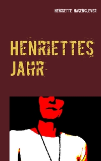 Vorderes Coverbild Henriettes Jahr