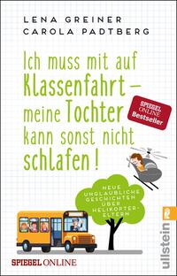 Vorderes Coverbild Ich muss mit auf Klassenfahrt - meine Tochter kann sonst nicht schlafen!