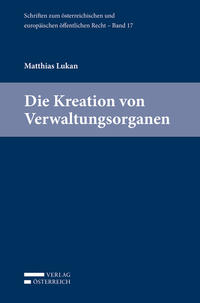 Vorderes Coverbild Die Kreation von Verwaltungsorganen