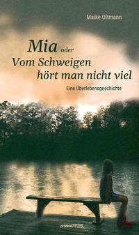 Vorderes Coverbild Mia oder Vom Schweigen hört man nicht viel