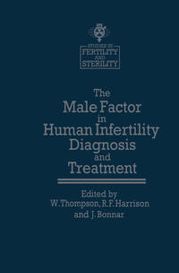Vorderes Coverbild The Male Factor in Human Infertility Diagnosis and Treatment
