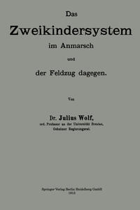 Vorderes Coverbild Das Zweikindersystem im Anmarsch und der Feldzug dagegen